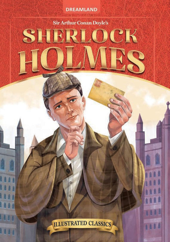 DREAMLAND CLASSIC TALES - Sherlock Holmes - Illustrated Abridged Classics for Children with Practice Questions