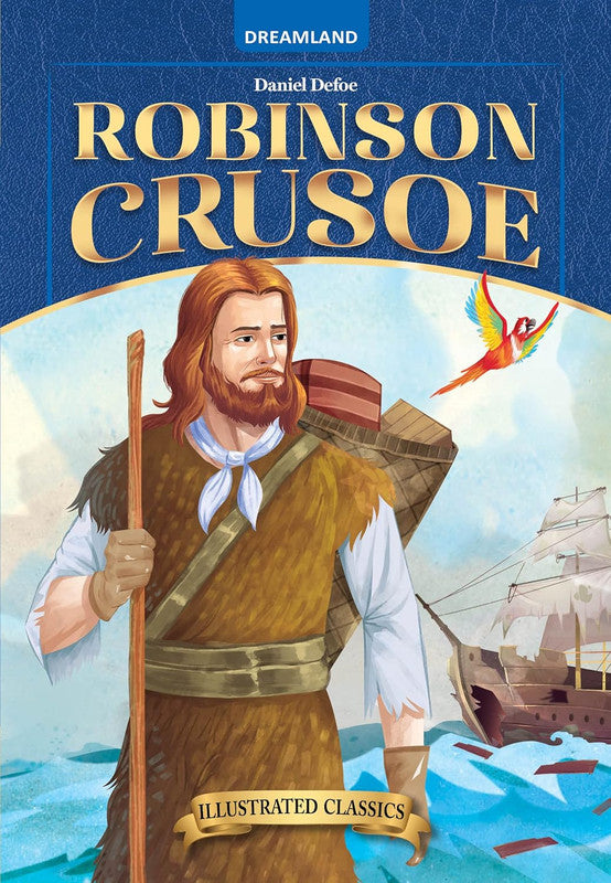 DREAMLAND CLASSIC TALES - Robinson Crusoe - Illustrated Abridged Classics for Children with Practice Questions