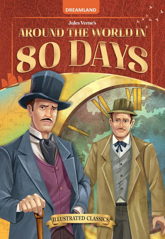 DREAMLAND CLASSIC TALES - Around the World in 80 days- Illustrated Abridged Classics for Children with Practice Questions