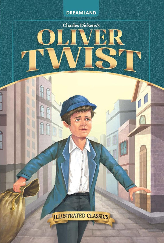 DREAMLAND CLASSIC TALES - Oliver Twist - Illustrated Abridged Classics for Children with Practice Questions