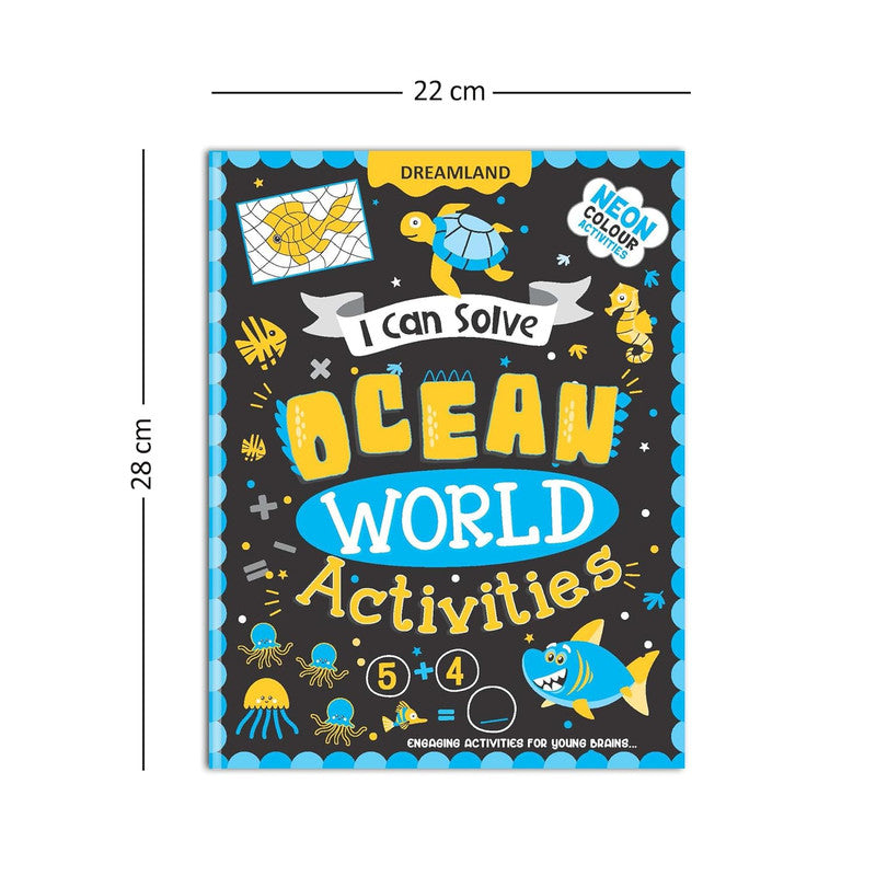 DREAMLAND I CAN SOLVE - Ocean World Activities - I Can Solve Activity Book for Kids Age 4- 8 Years | With Colouring Pages, Mazes, Dot-to-Dots
