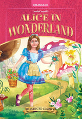DREAMLAND CLASSIC TALES - Alice in Wonderland - Illustrated Abridged Classics for Children with Practice Questions