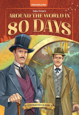 DREAMLAND CLASSIC TALES - Around the World in 80 days- Illustrated Abridged Classics for Children with Practice Questions