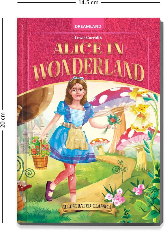 DREAMLAND CLASSIC TALES - Alice in Wonderland - Illustrated Abridged Classics for Children with Practice Questions